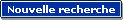 Nouvelle recherche